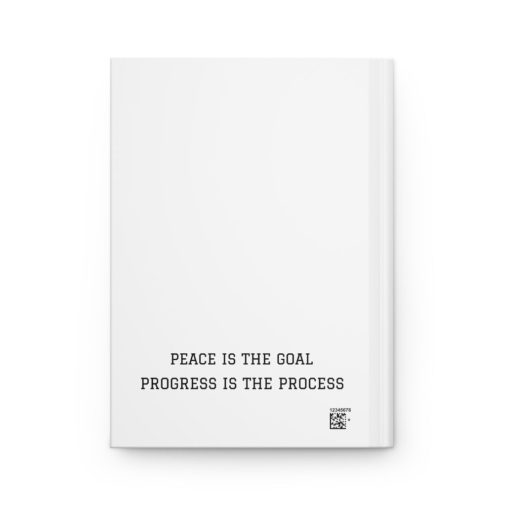 Peace in Progress Hardcover Journal — 'Peace is the Goal, Progress is the Process' Rose Notebook