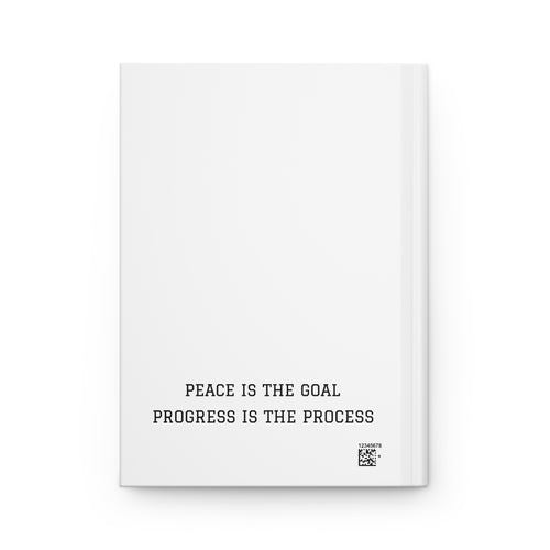 Peace in Progress Hardcover Journal — 'Peace is the Goal, Progress is the Process' Rose Notebook