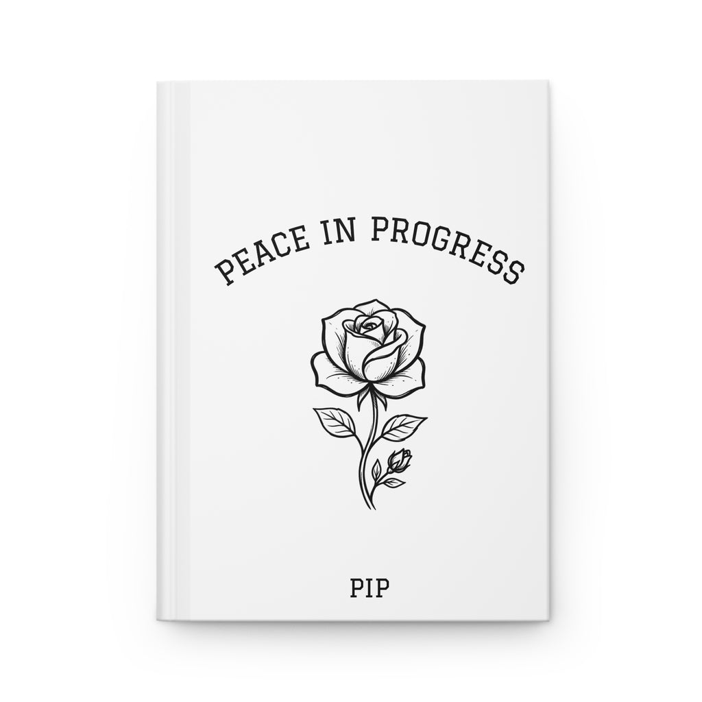 Peace in Progress Hardcover Journal — 'Peace is the Goal, Progress is the Process' Rose Notebook