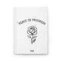 Peace in Progress Hardcover Journal — 'Peace is the Goal, Progress is the Process' Rose Notebook